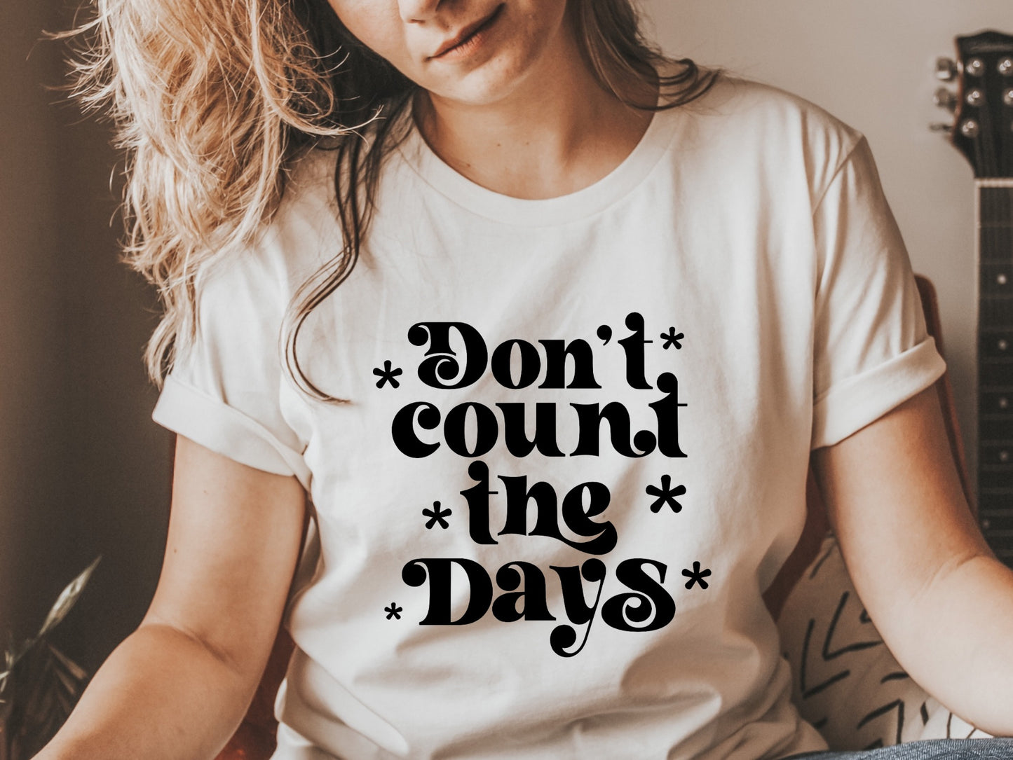 Don't Count The Days | Adult Tee